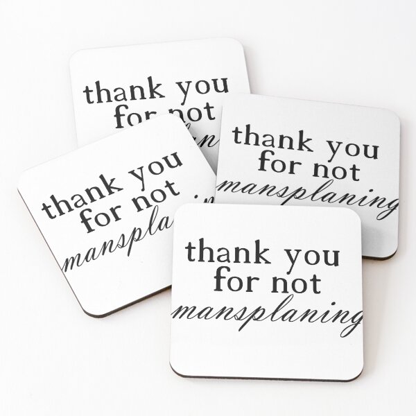 Item preview, THANK YOU FOR NOT MANSPLANING black (1) designed and sold by incloudines.