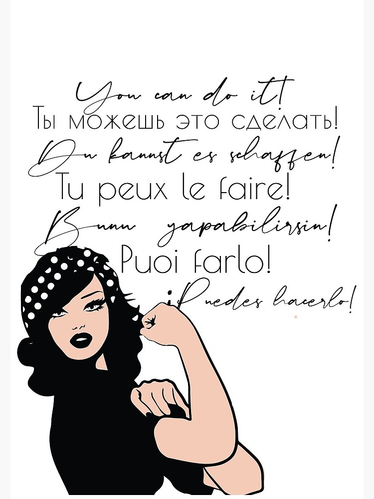 You can do It European languages | Motivational Quote Spanish, French, Italian, Russian, German, Turkish | Woke Strong Woman by culturedsis