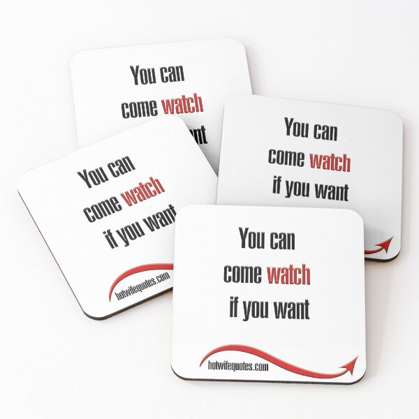 Item preview, You can come watch if you want designed and sold by hotwifequotes.