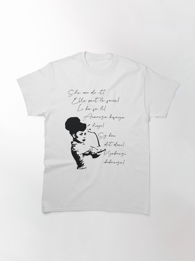 Alternate view of She can do It African languages | Motivational Quote Swahili, Zulu, Afrikaans, French, Haitian Creole | Woke Black Woman Classic T-Shirt