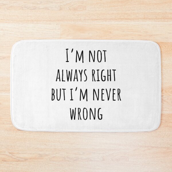 Item preview, I'm Not Always Right But I'm Never Wrong Shirt, Funny Shirt, Snarky Shirt, Funny Gift for Wife, Chirstmas Gift for Friend, Gift for Teenager designed and sold by Just Smile.