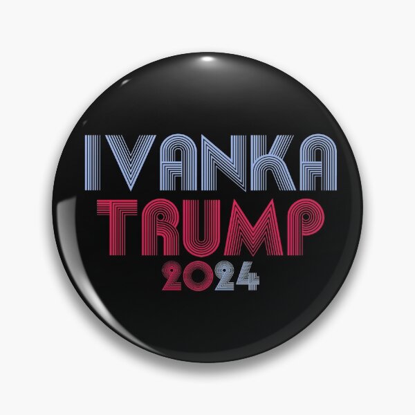 Item preview, Ivanka Trump 2024 designed and sold by Birdtheman12345.