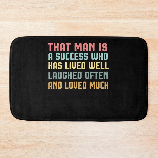 Item preview, That man is a success who has lived well, laughed often and loved much designed and sold by Noussairox.