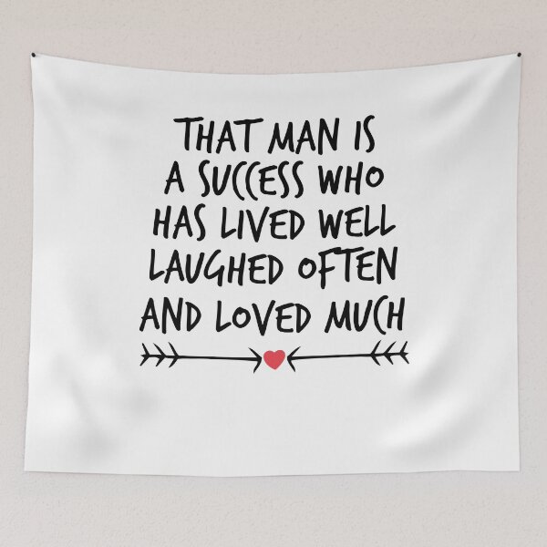 Item preview, That man is a success who has lived well, laughed often and loved much designed and sold by Noussairox.