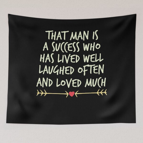 Item preview, That man is a success who has lived well, laughed often and loved much designed and sold by Noussairox.