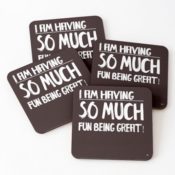 Item preview, I AM HAVING SO MUCH FUN BEING GREAT! designed and sold by DoubleDSD.