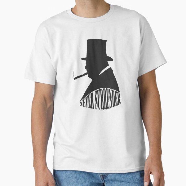 Winston Churchill "Never Surrender" Classic T-Shirt