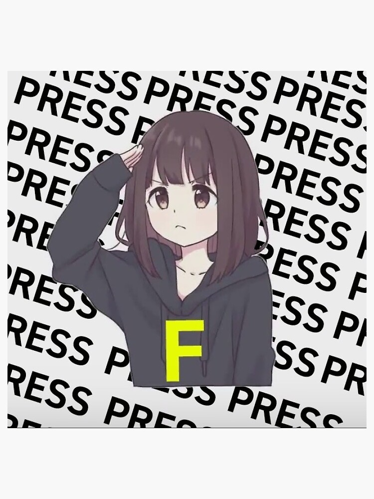 Press F to pay respect - Anime & Manga
