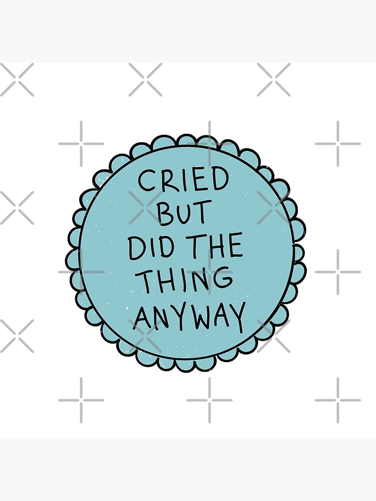 Did The Thing Anyway by meandthemoon