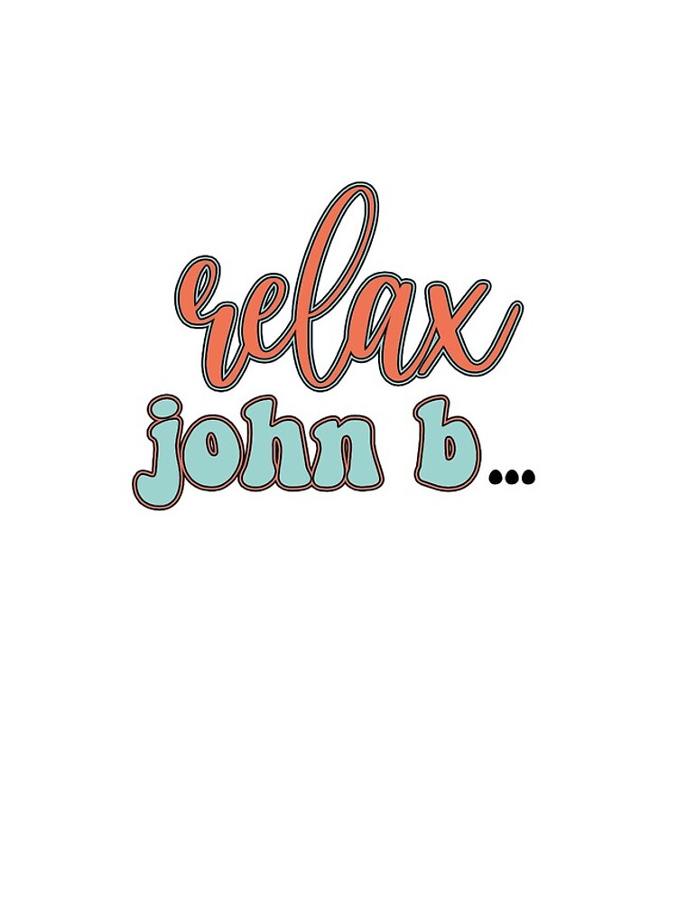 relax john b