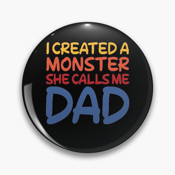 Item preview, I created a monster daughter she calls me DAD designed and sold by TheMattDesigns.