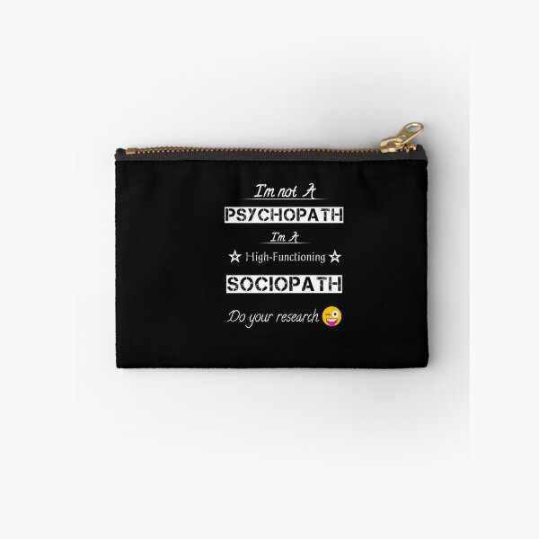 Item preview, I'm not a Psychopath, I'm a High-functioning Sociopath - Do your research (White lettering),Gift For High Functioning designed and sold by Essakhi12.