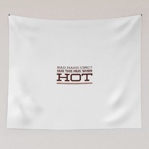 Item preview, Bad Hand Circ.?  Hug This Mug When Hot designed and sold by OfferHeat.