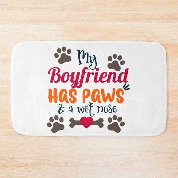 Item preview, My Boyfriend Has Paws and A Wet Nose designed and sold by LilRoar.