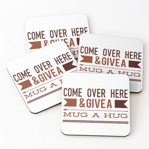 Item preview, Come Over Here & Give A Mug A Hug designed and sold by OfferHeat.