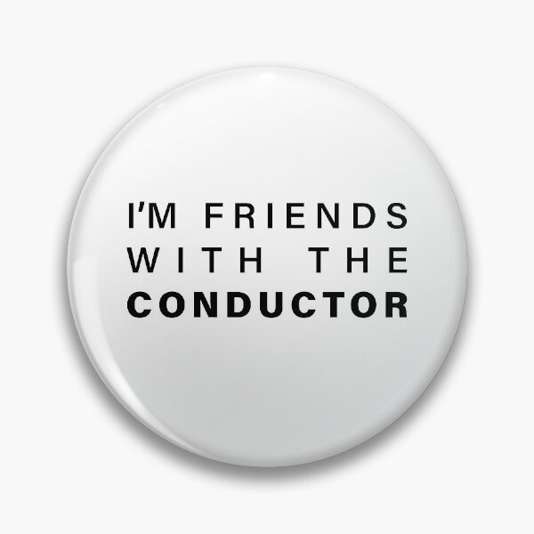 Item preview, I'm Friends with the Conductor designed and sold by JeanSzB.