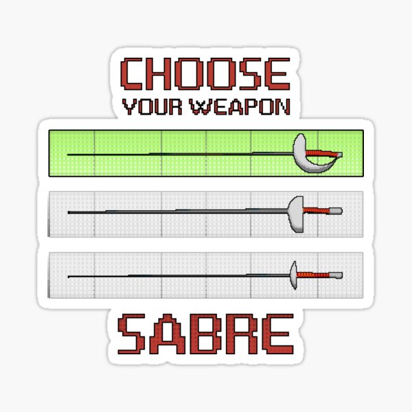 Item preview, Choose your weapon - Sabre designed and sold by ruavel.