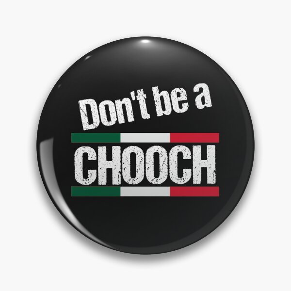 Item preview, Don't Be A Chooch Funny Italian Slang designed and sold by BeUTwo.