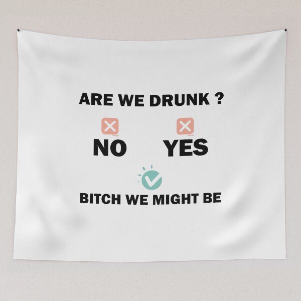 Item preview, Are We Drunk Bitch We Might Be Retro designed and sold by TheMattDesigns.