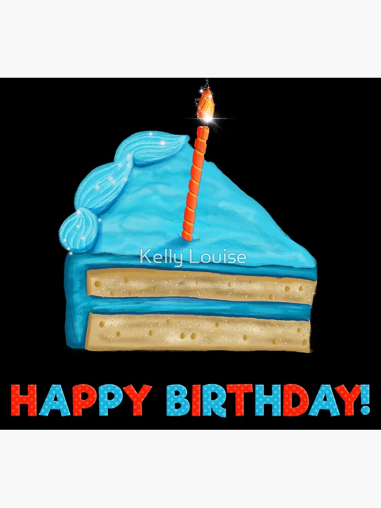 “Happy Birthday Cake!” Poster for Sale by kellylouisev | Redbubble