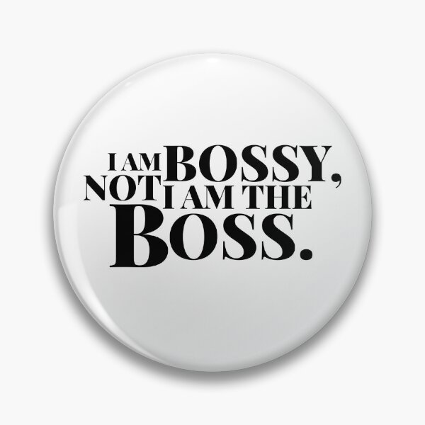 Item preview, I AM NOT BOSSY, I AM THE BOSS designed and sold by Lynsey Owen.
