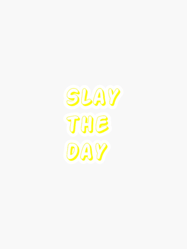 download slay the day away