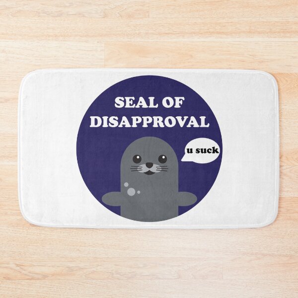 Item preview, Seal of disapproval | Funny designed and sold by -wiseowl-.