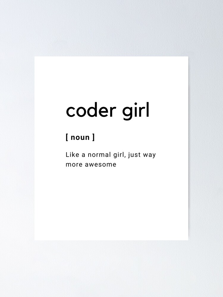 Coder Girl Meaning Poster By Jeangel97 Redbubble