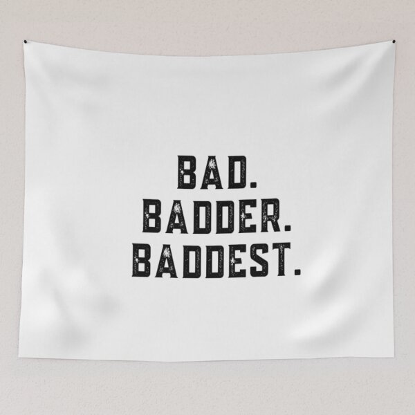 Item preview, Bad Badder Baddest designed and sold by CatMonkStudios.