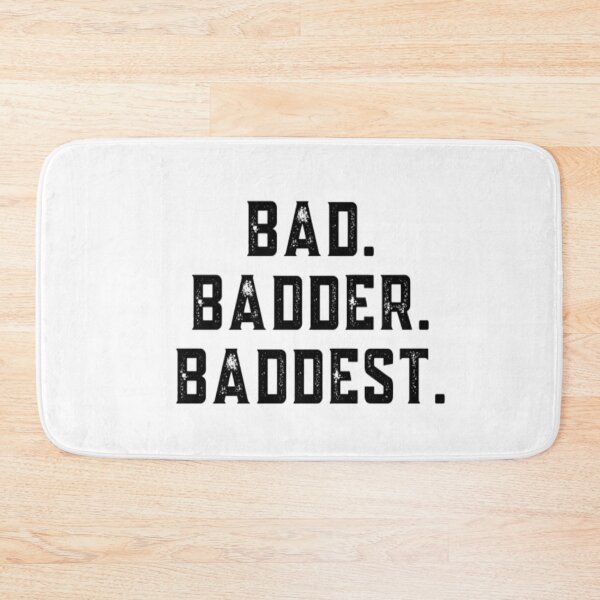Item preview, Bad Badder Baddest designed and sold by CatMonkStudios.
