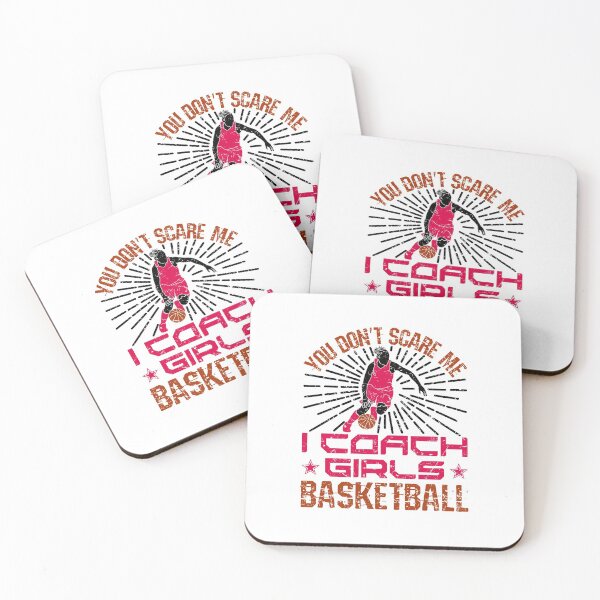 Item preview, You Don't Scare Me I Coach Girls Basketball designed and sold by jaygo.