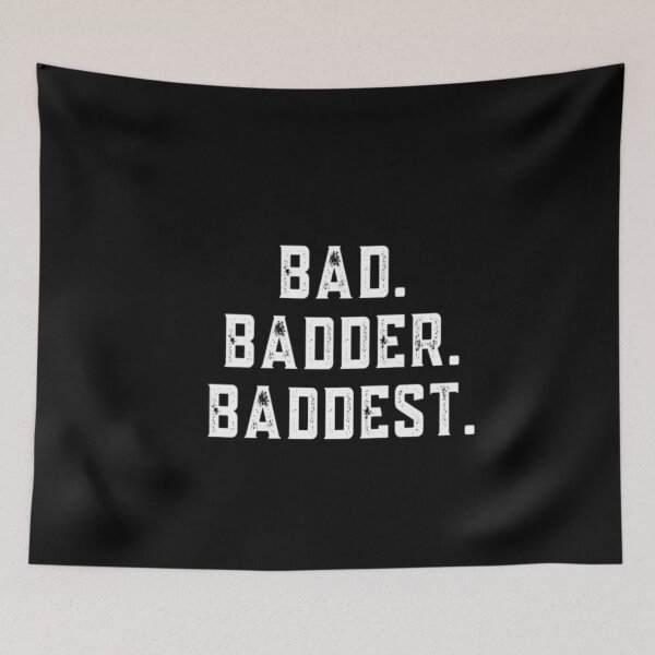 Item preview, Bad Badder Baddest designed and sold by CatMonkStudios.