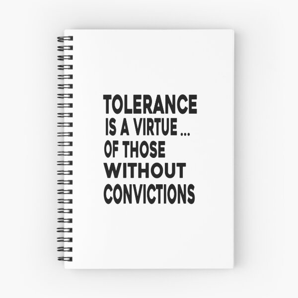 Item preview, Tolerance A Virtue | of those without convictions designed and sold by JWprints.