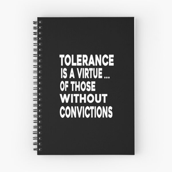 Item preview, Tolerance A Virtue | of those without convictions designed and sold by JWprints.