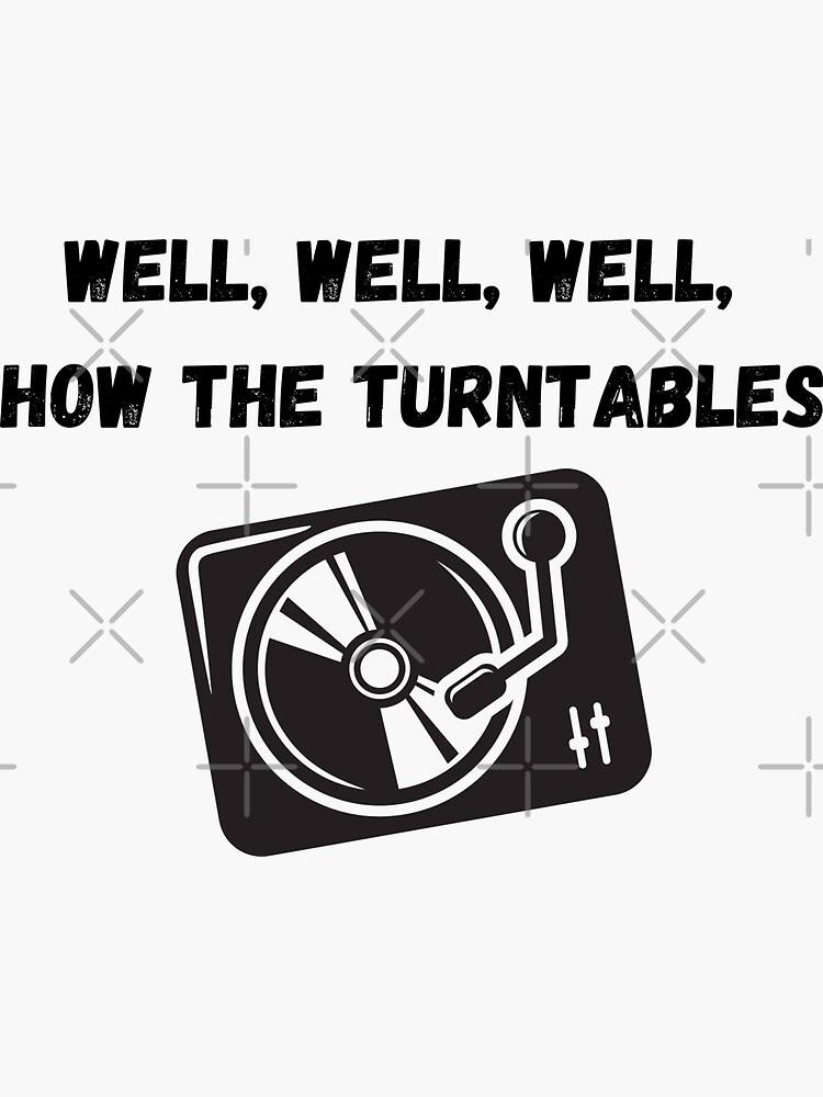 Wellwellwellhow The Turntablesmichael Scott T Shirtfunny Shirt