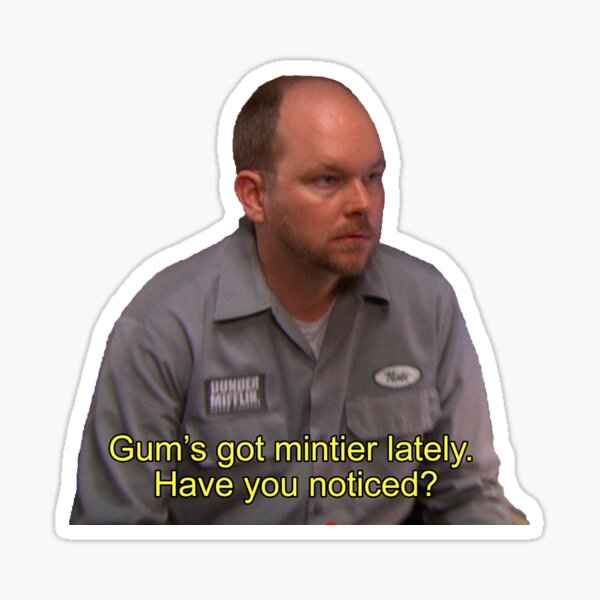 Nate The Office Quotes Gum's Got Mintier. - Nate The Office" Sticker By Bubble-Box | Redbubble