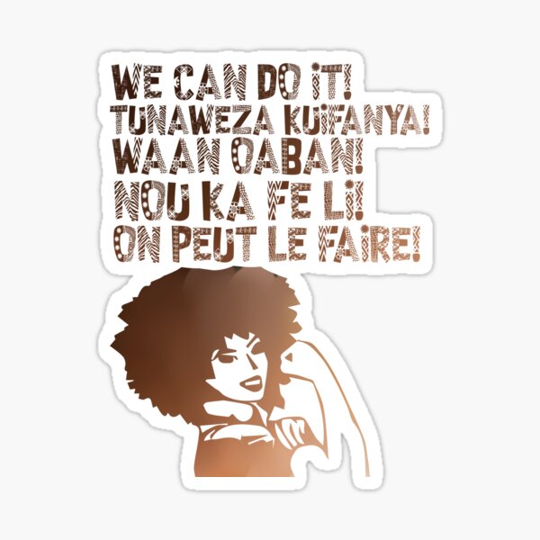 We can do It African languages | Motivational Quote Swahili, Afrikaans, French, Haitian Creole, Somali | Girl Boss Sticker