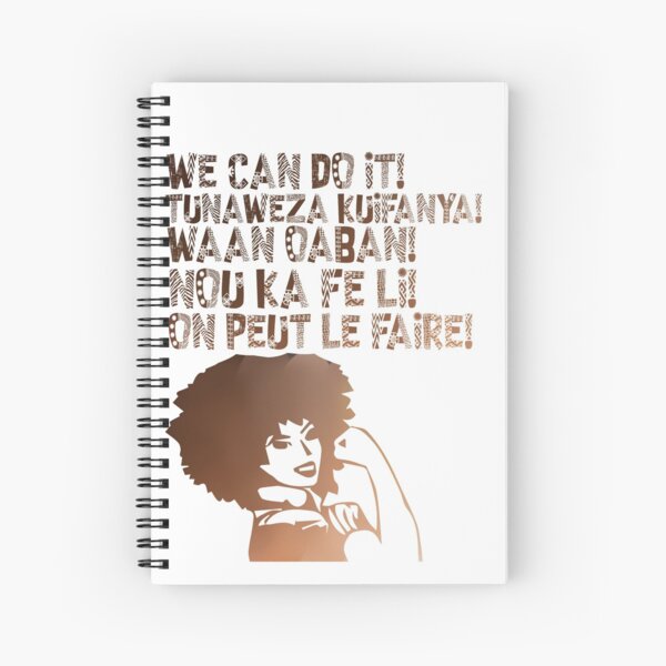 We can do It African languages | Motivational Quote Swahili, Afrikaans, French, Haitian Creole, Somali | Girl Boss Spiral Notebook