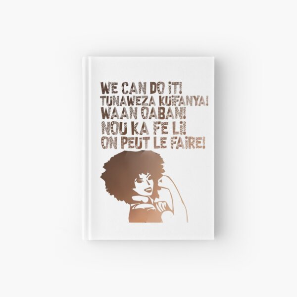 We can do It African languages | Motivational Quote Swahili, Afrikaans, French, Haitian Creole, Somali | Girl Boss Hardcover Journal