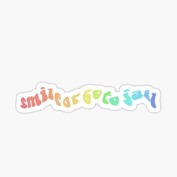 Souriez ou allez en prison Sticker