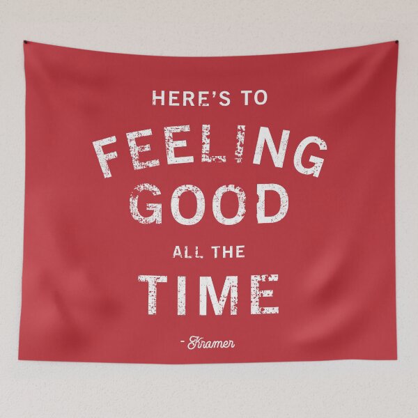 Item preview, Here's to Feeling Good All the Time designed and sold by GraspOriginal.