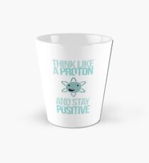Taza cónica Discúlpeme mientras que la ciencia: piense como un protón y manténgase positivo