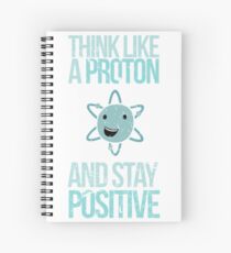 Entschuldigung, während ich Wissenschaft: denke wie ein Proton und Bleib positiv Spiralblock