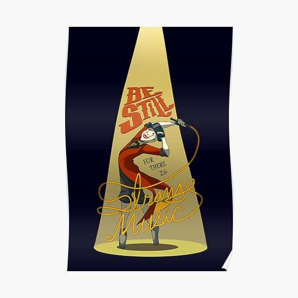 Be Still, For There Is Strange Music Poster