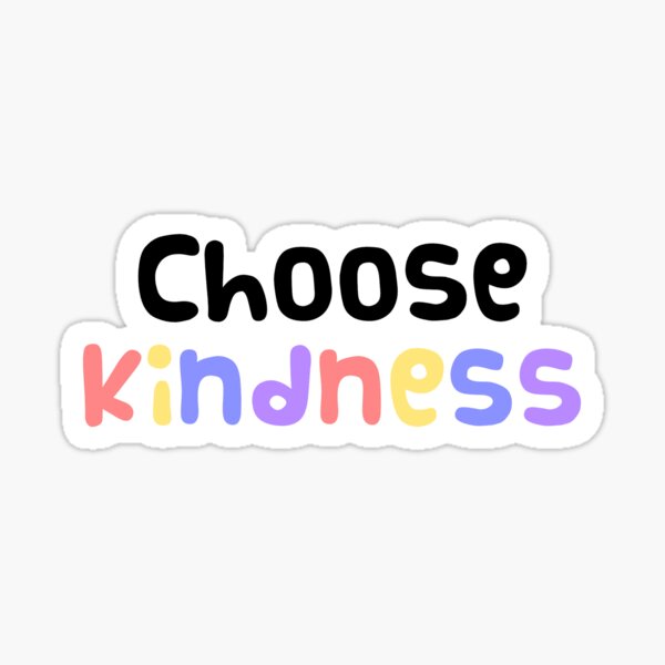 Choose Kindness Sticker — Bless Your Heart
