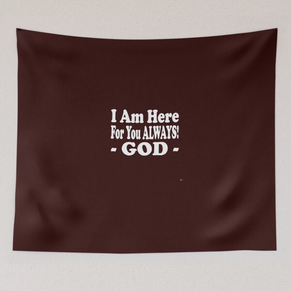 Item preview, I AM HERE FOR YOU ALWAYS -GOD- designed and sold by DoubleDSD.