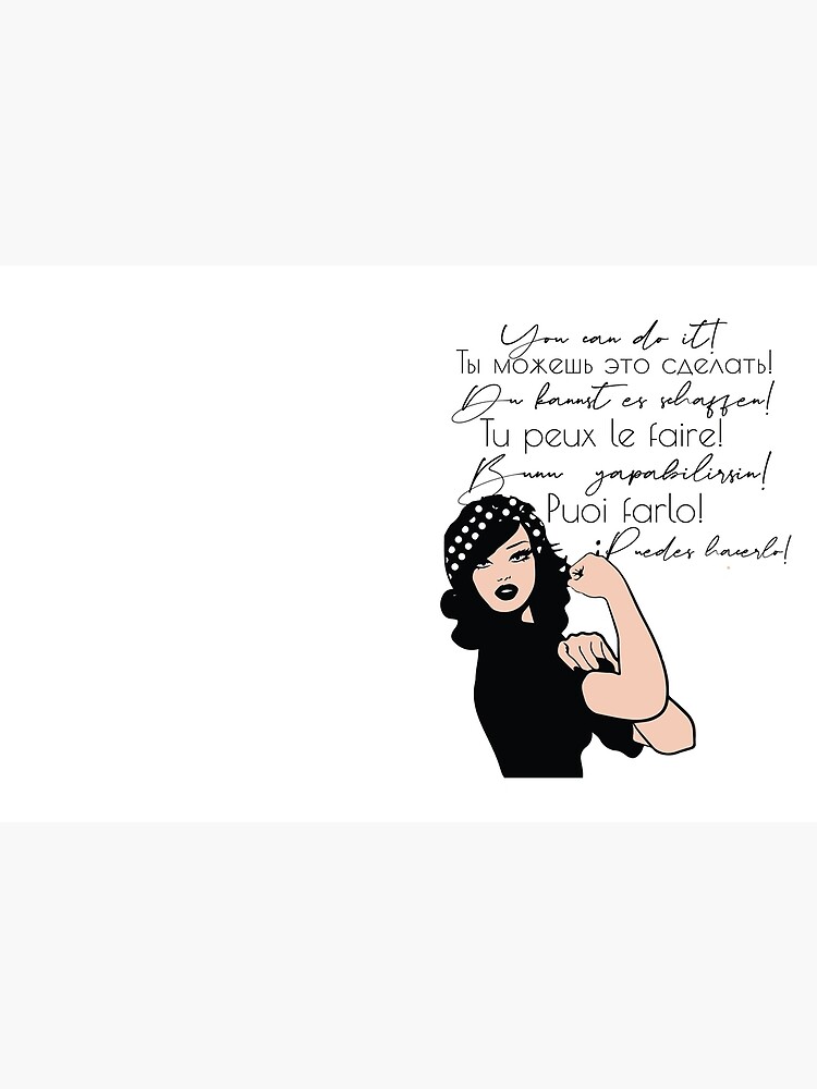 You can do It European languages | Motivational Quote Spanish, French, Italian, Russian, German, Turkish | Woke Strong Woman by culturedsis