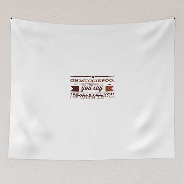Item preview, Oh Muggie Poo, You Mean It When You Say I Really Fill you Up With Love? designed and sold by OfferHeat.