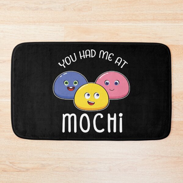Item preview, Funny Japanese Dessert You Had Me At Mochi graphic designed and sold by jakehughes2015.