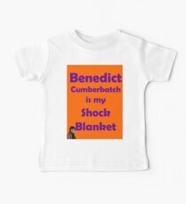 Benedict Cumberbatch is my Shock Blanket Baby Tee